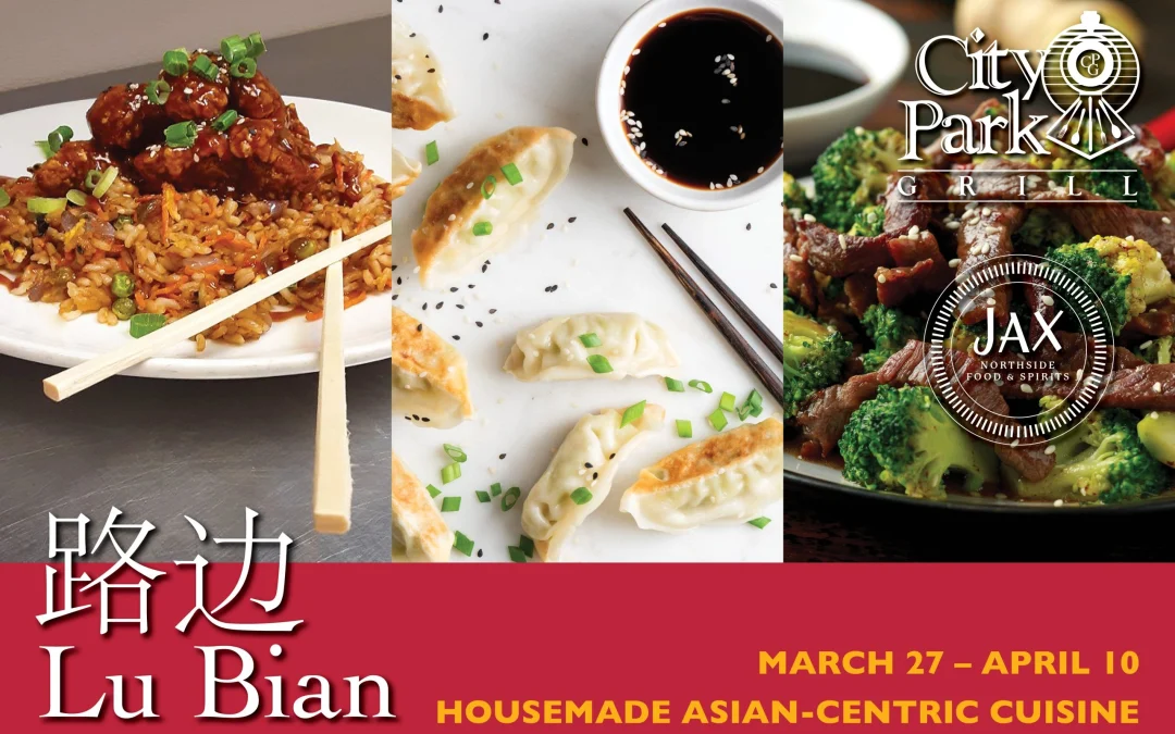 Lu Bian: Asian-centric Pop-up at City Park Grill and Jax Northside